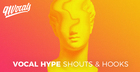 Vocal Hype Shouts & Hooks