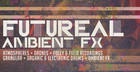 Futureal Ambient FX