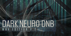 Dark Neuro DnB: WAV Edition Vol 2