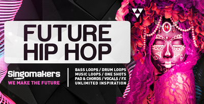 Singomakers future hip hop bass loops drum loops music loops one shots pad chords fx unlimited inspiration 1000 512