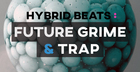 Hybrid Beats: Future Grime & Trap