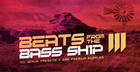 Beats From the Bass Ship 3
