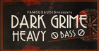Dark Grime & Heavy Bass