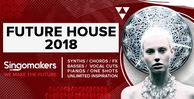 Singomakers future house 2018 synths chords fx basses vocal cuts pianos one shots unlimited inspiration 1000 512