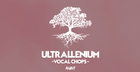 Ultrallenium Vocal Chops