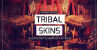 Tribal Skins