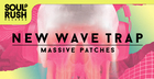 New Wave Trap - Massive Patches