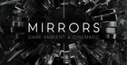 Mirrors - Dark Ambiance & Cinematic