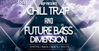 9OP Presents Chill Trap & Future Bass Dimension