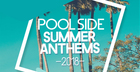 Pool Side Summer Anthems 2018