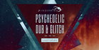 Psychedelic Dub & Glitch