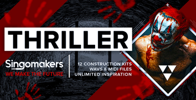 Singomakers thriller 12 construction kits wavs midi files unlimited inspiration 1000 512