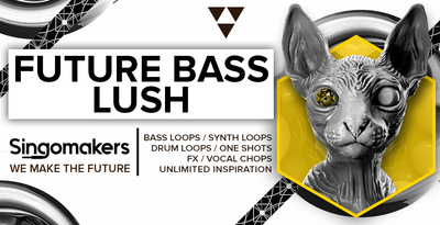 Singomakers future bass lush bass loops synth drum one shots fx vocal chops unlimited inspiration 1000 512