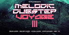 Melodic Dubstep Voyage 3