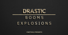 Drastic Booms & Explosions