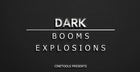 Dark Booms & Explosions
