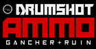 Gancher & Ruin – Drumshot Ammo