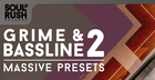 Grime & Bassline 2 - Massive Presets