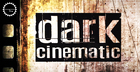 Dark Cinematic