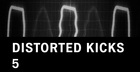 Distorted Kickdrums 5