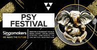 Singomakers psy festival mantra shamanic vocals bass loops drum loops synths one shots fx unlimited inspiration 1000 512