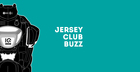 Jersey Club Buzz