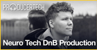 Neuro Tech DnB Production