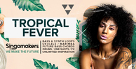Singomakers tropical fever bass synth loops ukulele marimba future bass chords drums one shots fx unlimited inspiration 1000 512