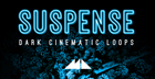Suspense - Dark Cinematic Loops
