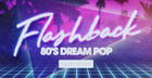 Flashback - 80s Dream Pop