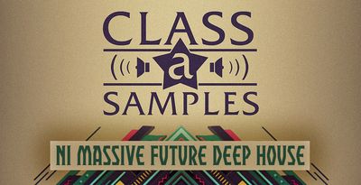 Class a samples ni massive future deep house 1000 512