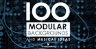 100 Modular Backgrounds & Musical Ideas