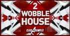 Class A Samples - Wobble House 2