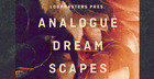 Analogue Dreamscapes