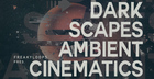 Darkscapes: Ambient Cinematics