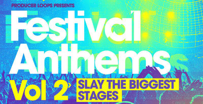 Festival anthems 2 512 producer loops edm loops