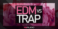 4 edm vs trap  kits midi presets loops drums one shots fx leads synths bass edm trap 1000 x 512 web