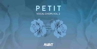 Aubit petit vocal chops vol2 512 vocal loops