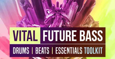 Vital Future Bass Toolkit 1 Vital Future Bass Toolkit 512 Production Master Future Bass Loops
