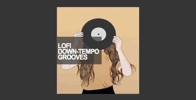 Lofi downtempo grooves samplestar 512 downtempo loops