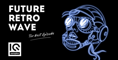Iq samples  future retro wave   the next episode cover 1000x512 web