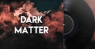 Engineering Samples Presents - Dark Matter