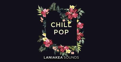 Chill pop laniakea sounds 512 pop loops