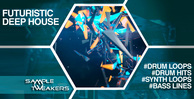 Sample tweakers   futuristic deep house 1000 512 web