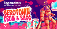 Singomakers serotonin drum   bass 1000 512 web