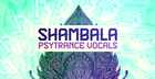 Shambala - Psytrance Vocals
