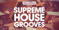 Soundbox supreme house grooves samples loops 512 web