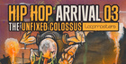 Hip Hop Arrival - The Unfixed Colossus
