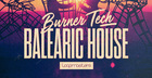 Burner Tech & Balearic House