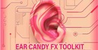 Ear Candy FX Toolkit